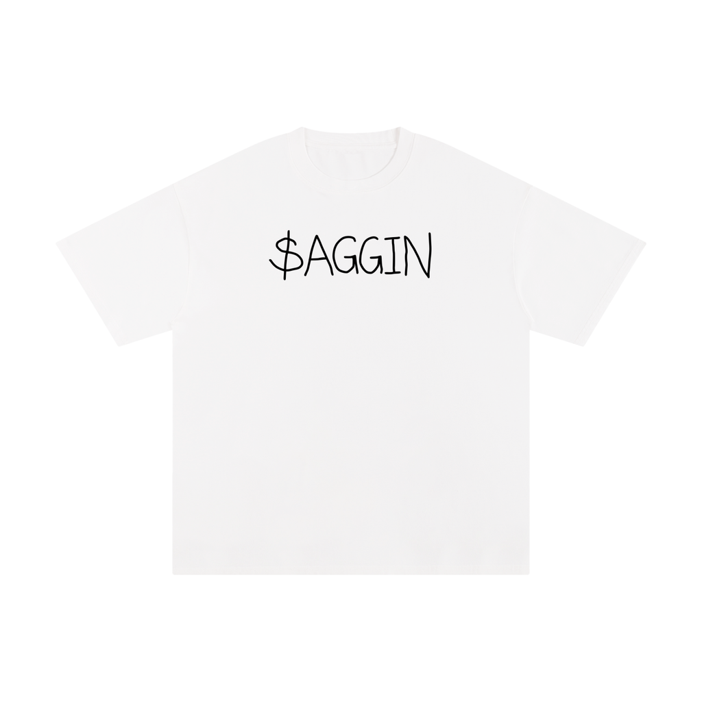 “$AGGIN” Tee