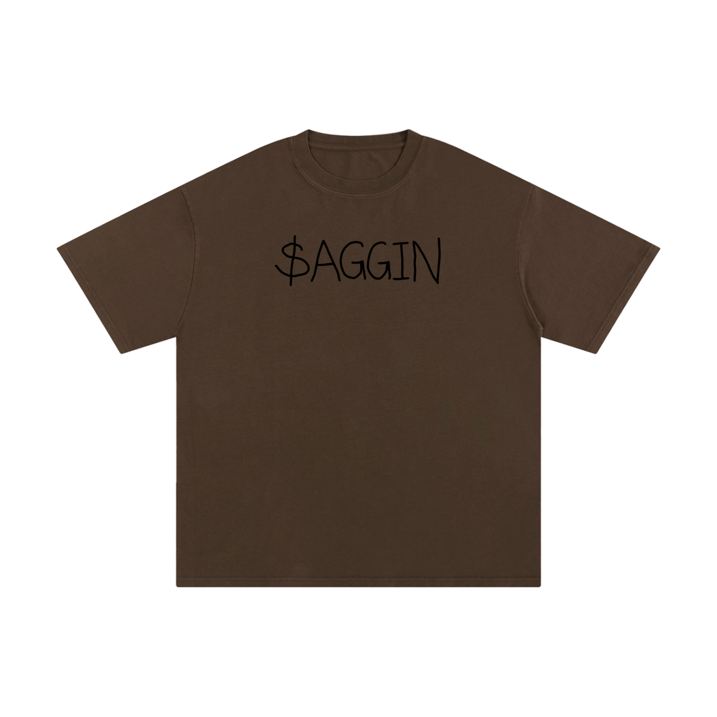 “$AGGIN” Tee